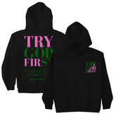 Try God First - Deuteronomy 31:6 - Hoodie Pink and Green