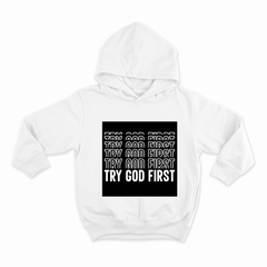 Hoodie Try God First