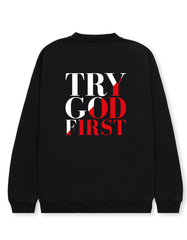 Sweatshirt Try God First