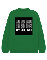 Sweatshirt Try God First