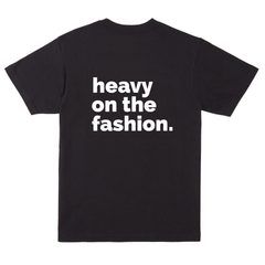 Heavy On The Fashion  -  Short Sleeve Crew T-Shirt