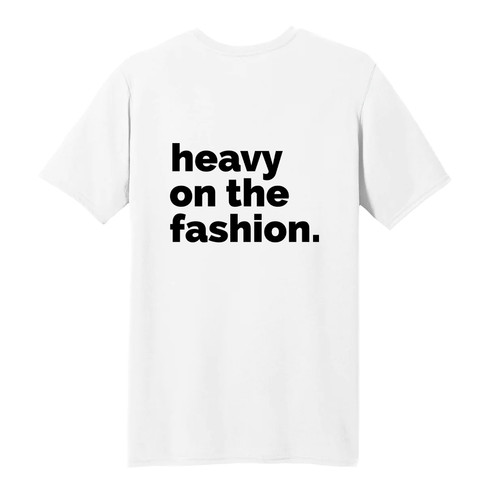 Heavy On The Fashion  -  Short Sleeve Crew T-Shirt