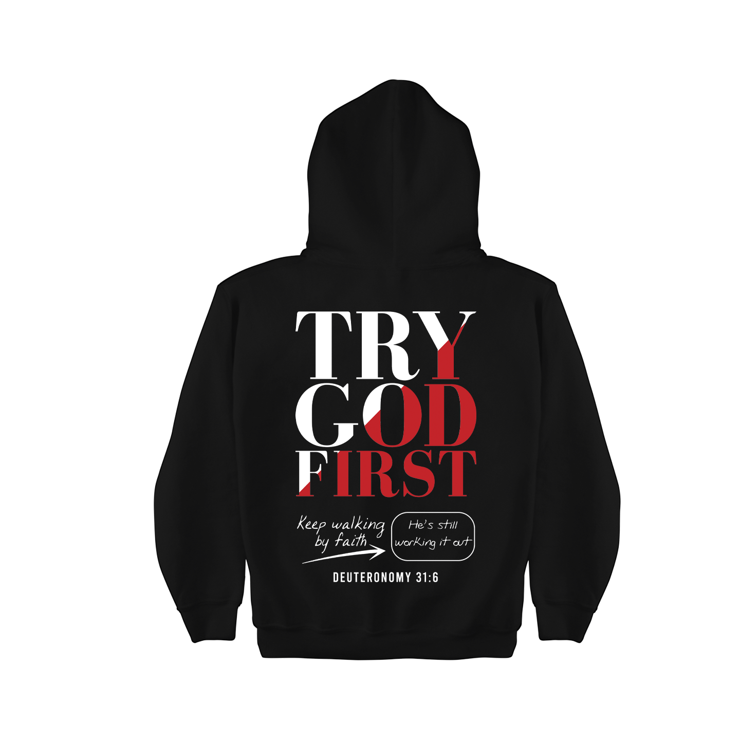 Try God First - Deuteronomy 31:6 - Set Hoodie and Jooger