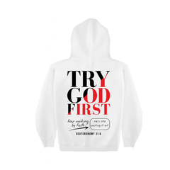 Try God First - Deuteronomy 31:6 - Hoodie