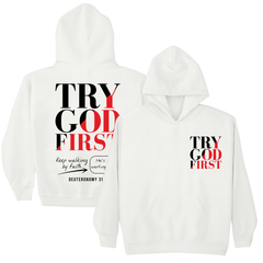 Try God First - Deuteronomy 31:6 - Hoodie