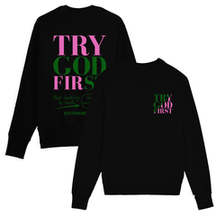 Try God First - Deuteronomy 31:6 - Crewneck