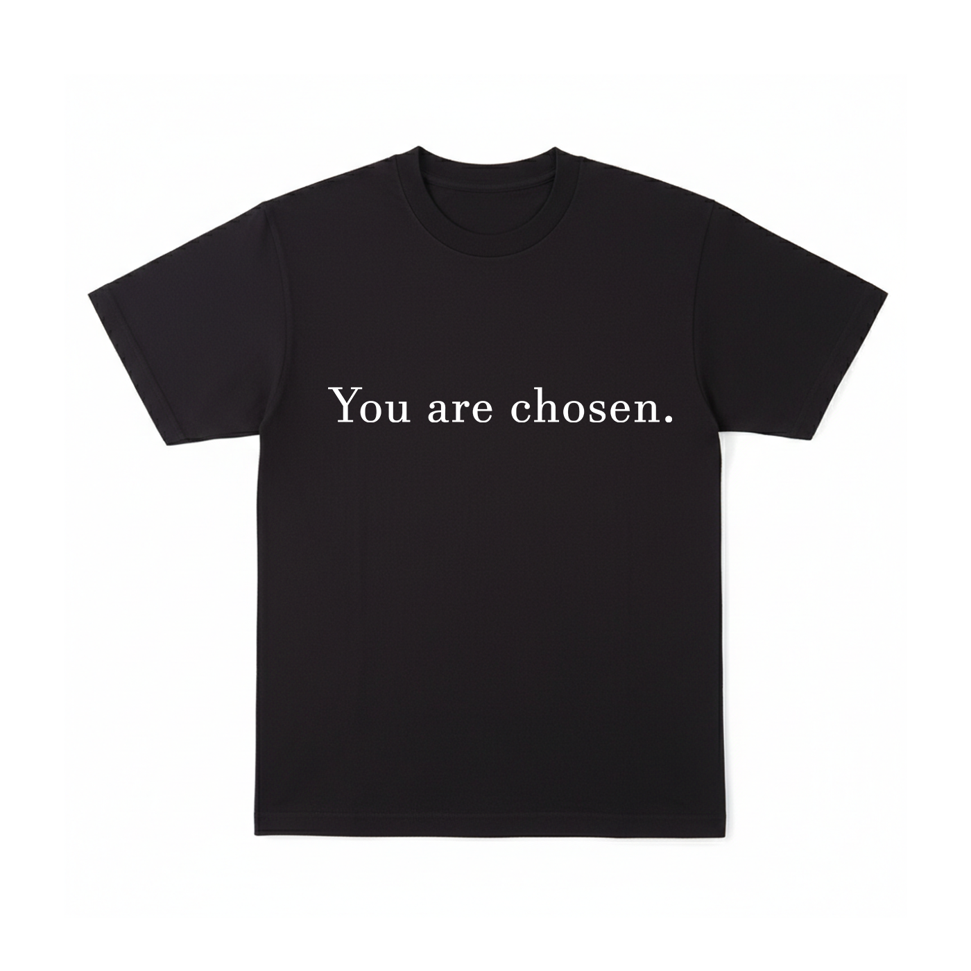 You are chosen. - T-Shirt