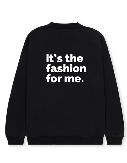it´s the fashion for me - Black - Sweatshirt