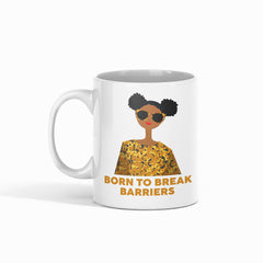 Born To Break Barriers Mug