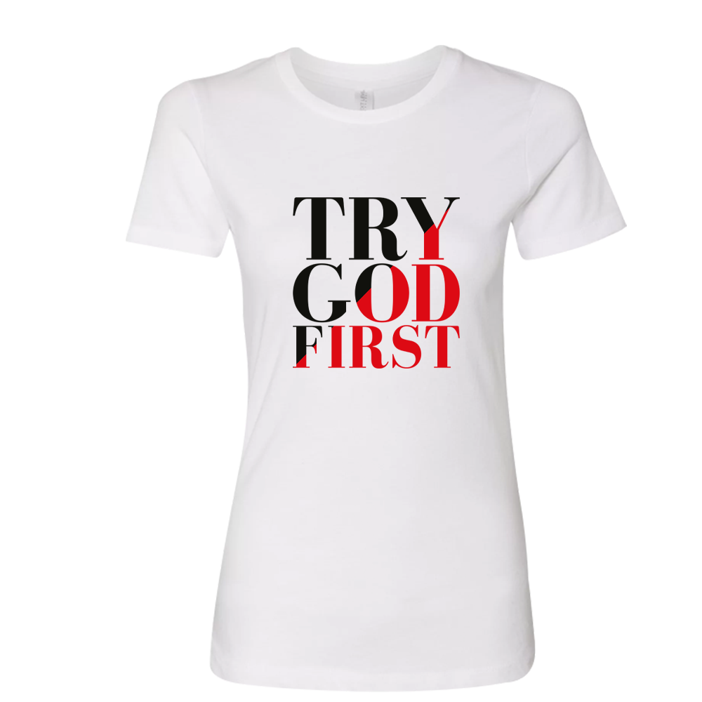 Try God First Tshirt