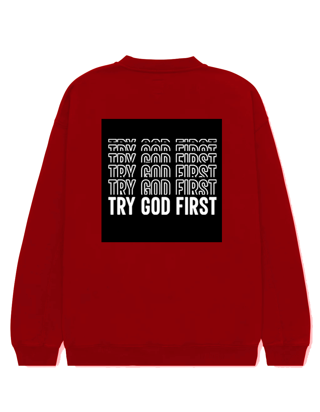 Sweatshirt Try God First