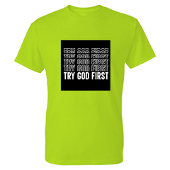 Try God First Tshirt